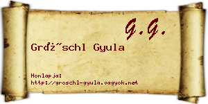 Gröschl Gyula névjegykártya